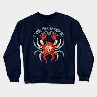 I Steal Marine Animals Crewneck Sweatshirt